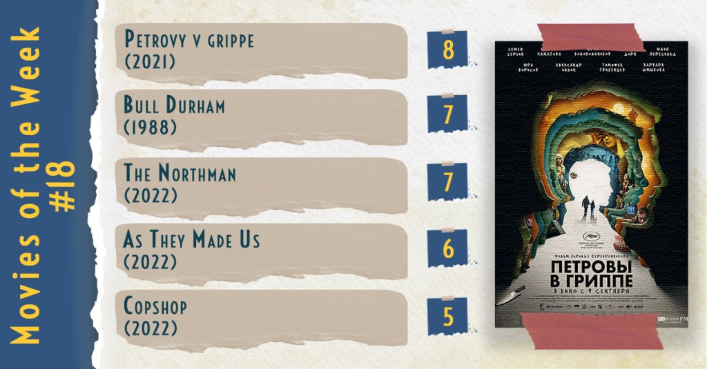 Movies of the Week #18&nbsp;(2022)