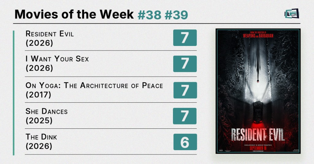 Movies of the Week #38 #39 (2026): From Raccoon City Nightmares to Serene Yoga Vistas